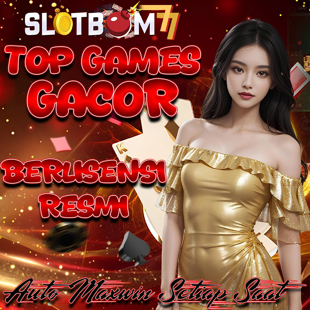 Slotbom77 ~ Link Login Top Games Gacor Bisa Ciptakan Maxwin Setiap Saat